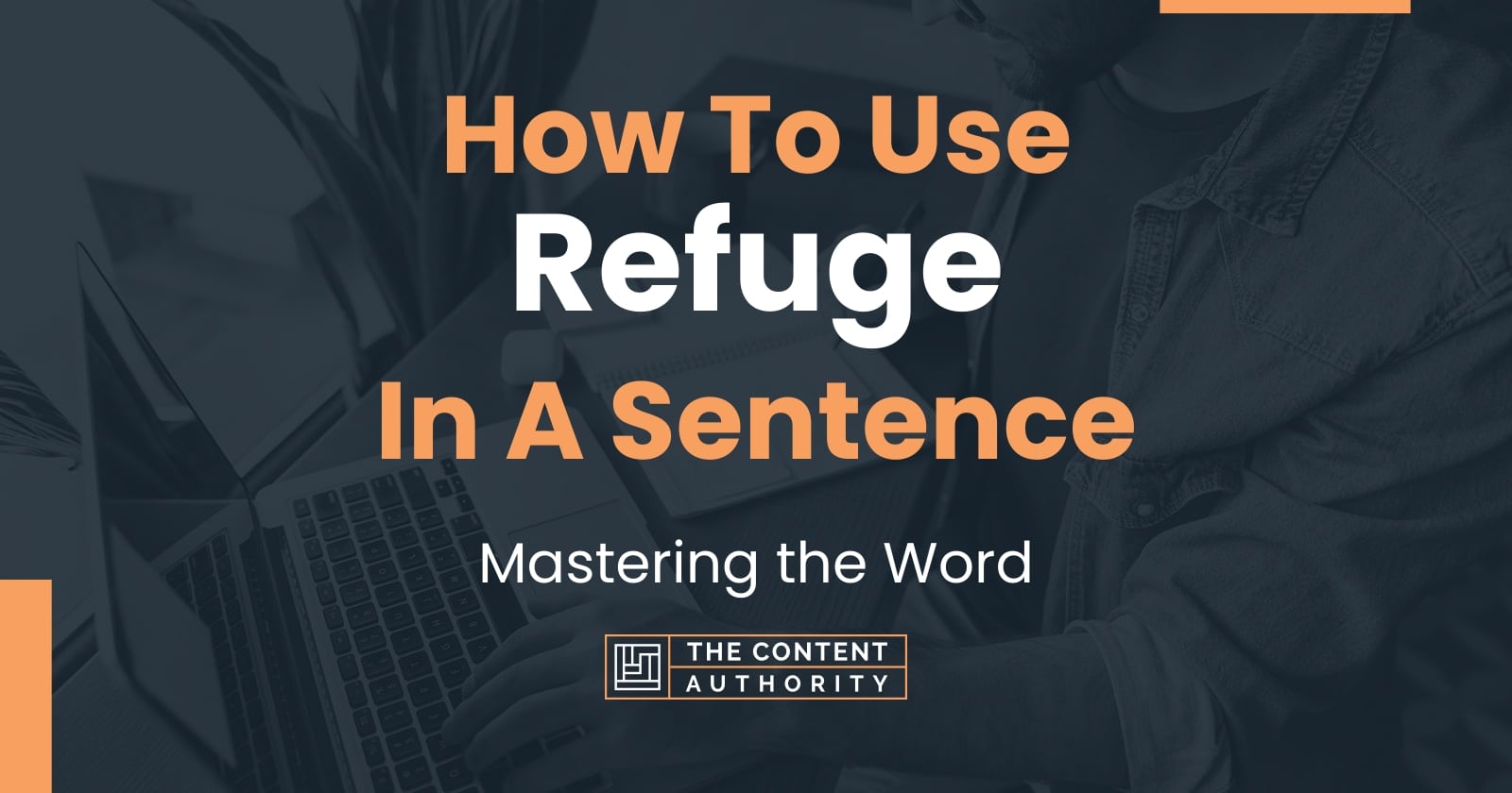 how-to-use-refuge-in-a-sentence-mastering-the-word