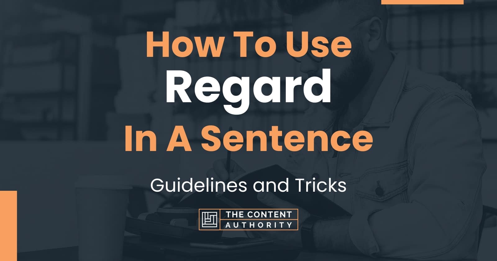 how-to-use-regard-in-a-sentence-guidelines-and-tricks