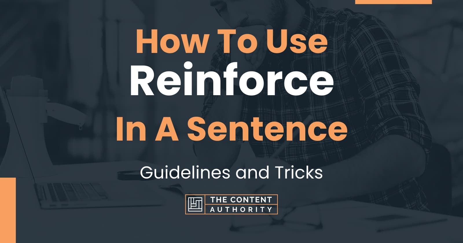 How To Use Reinforce In A Sentence Guidelines And Tricks