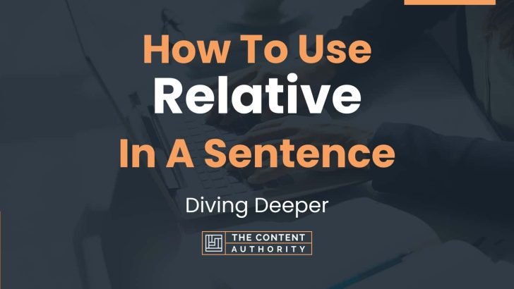 how-to-use-relative-in-a-sentence-diving-deeper