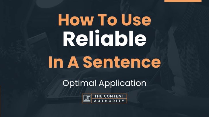 how-to-use-reliable-in-a-sentence-optimal-application