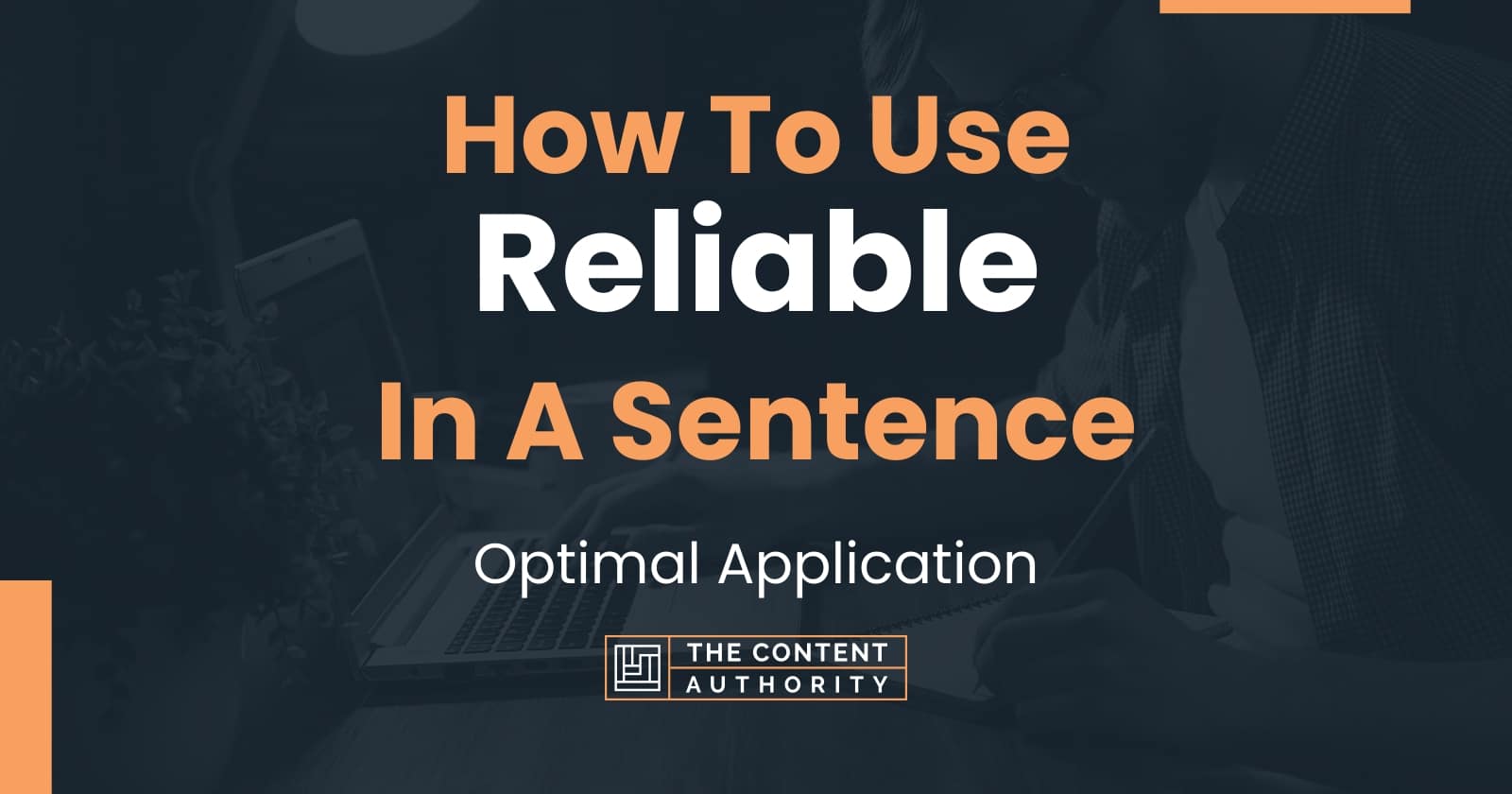 how-to-use-reliable-in-a-sentence-optimal-application