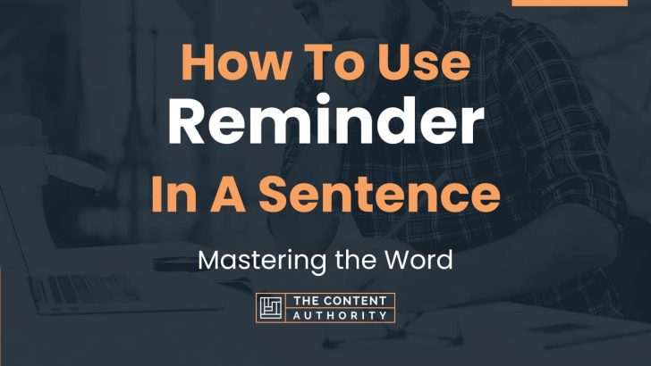 how-to-use-reminder-in-a-sentence-mastering-the-word