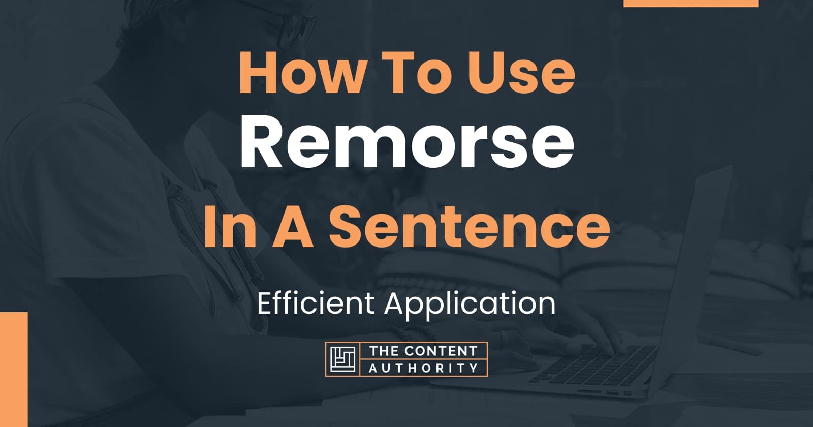 how-to-use-remorse-in-a-sentence-efficient-application