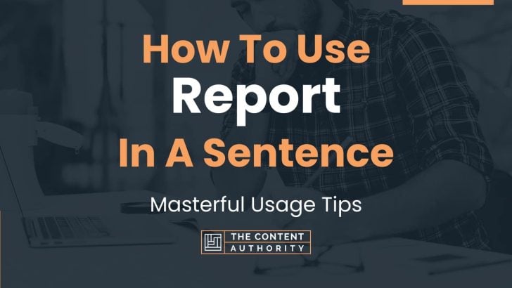 how-to-use-report-in-a-sentence-masterful-usage-tips