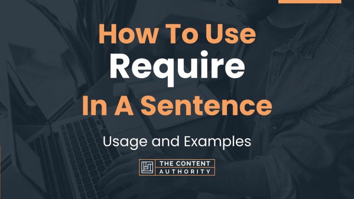 how-to-use-require-in-a-sentence-usage-and-examples