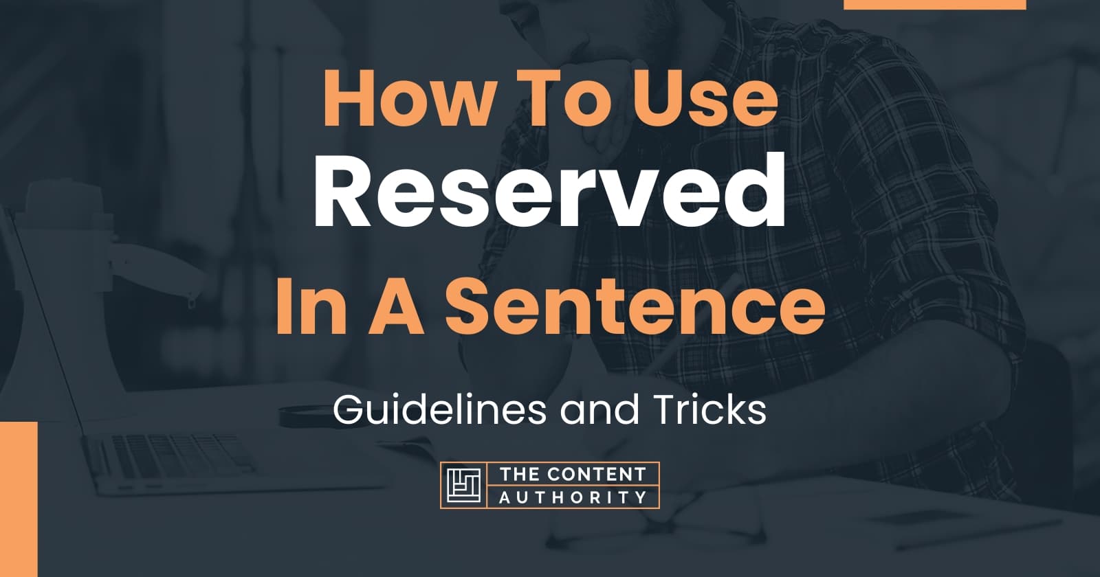 how-to-use-reserved-in-a-sentence-guidelines-and-tricks