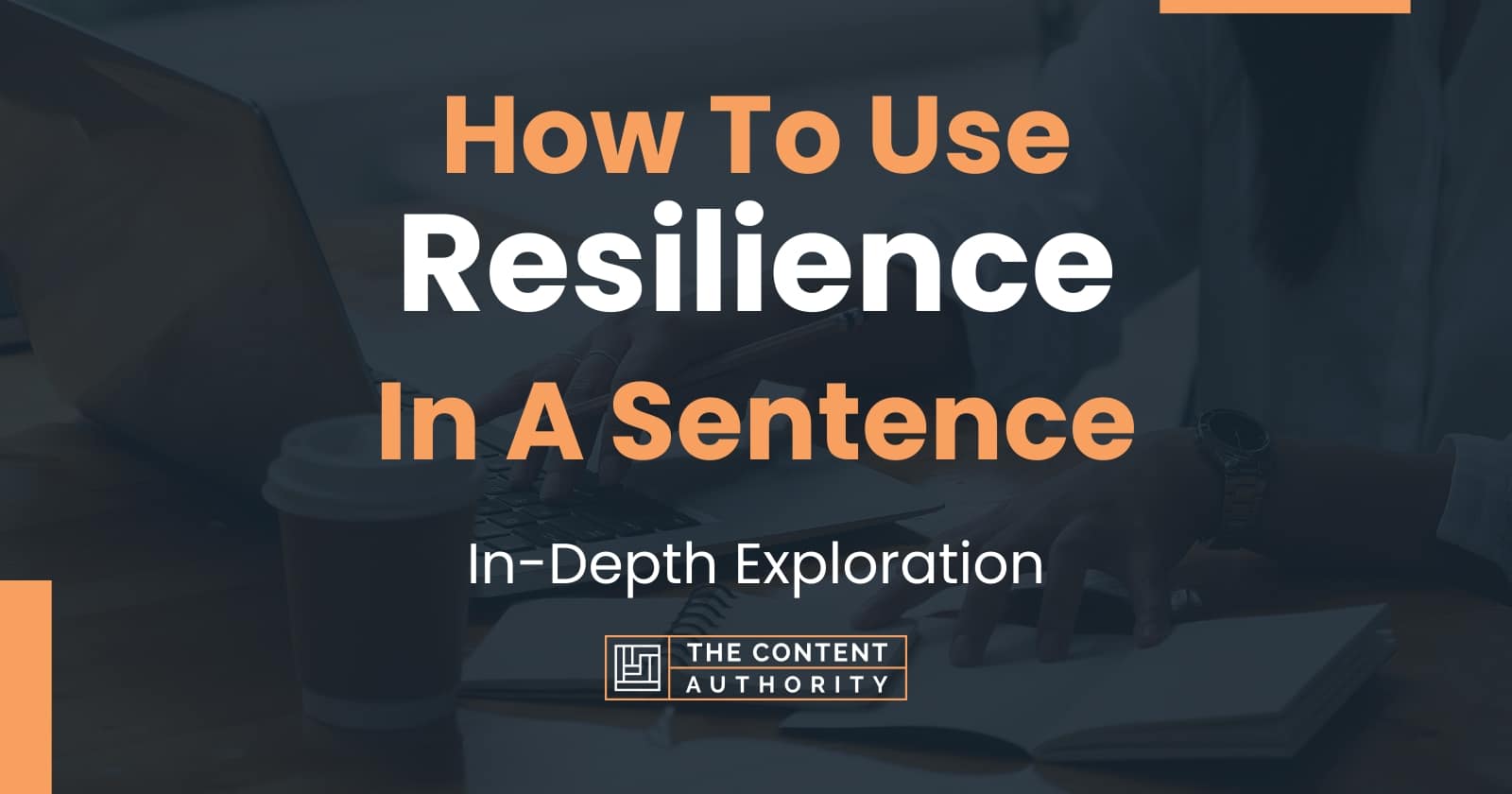 how-to-use-resilience-in-a-sentence-in-depth-exploration