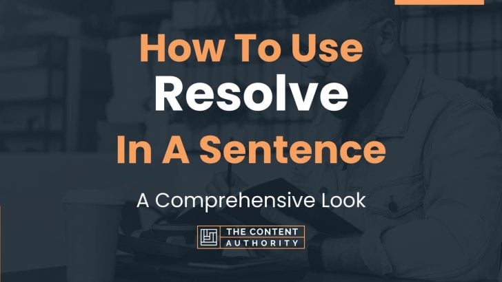 how-to-use-resolve-in-a-sentence-a-comprehensive-look