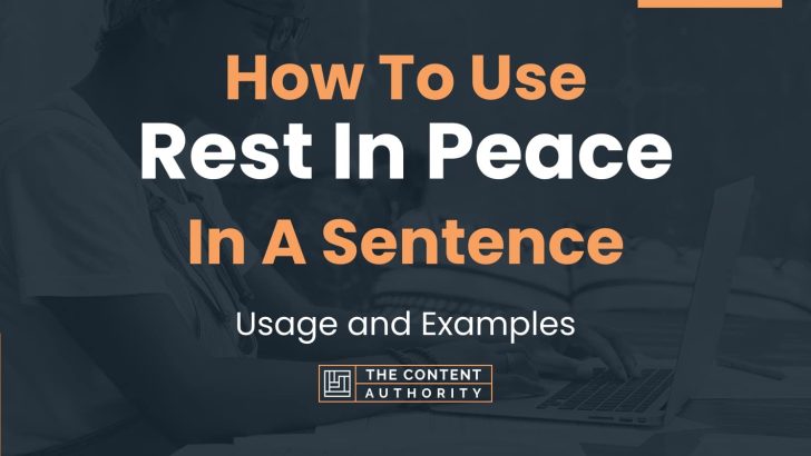 how-to-use-rest-in-peace-in-a-sentence-usage-and-examples