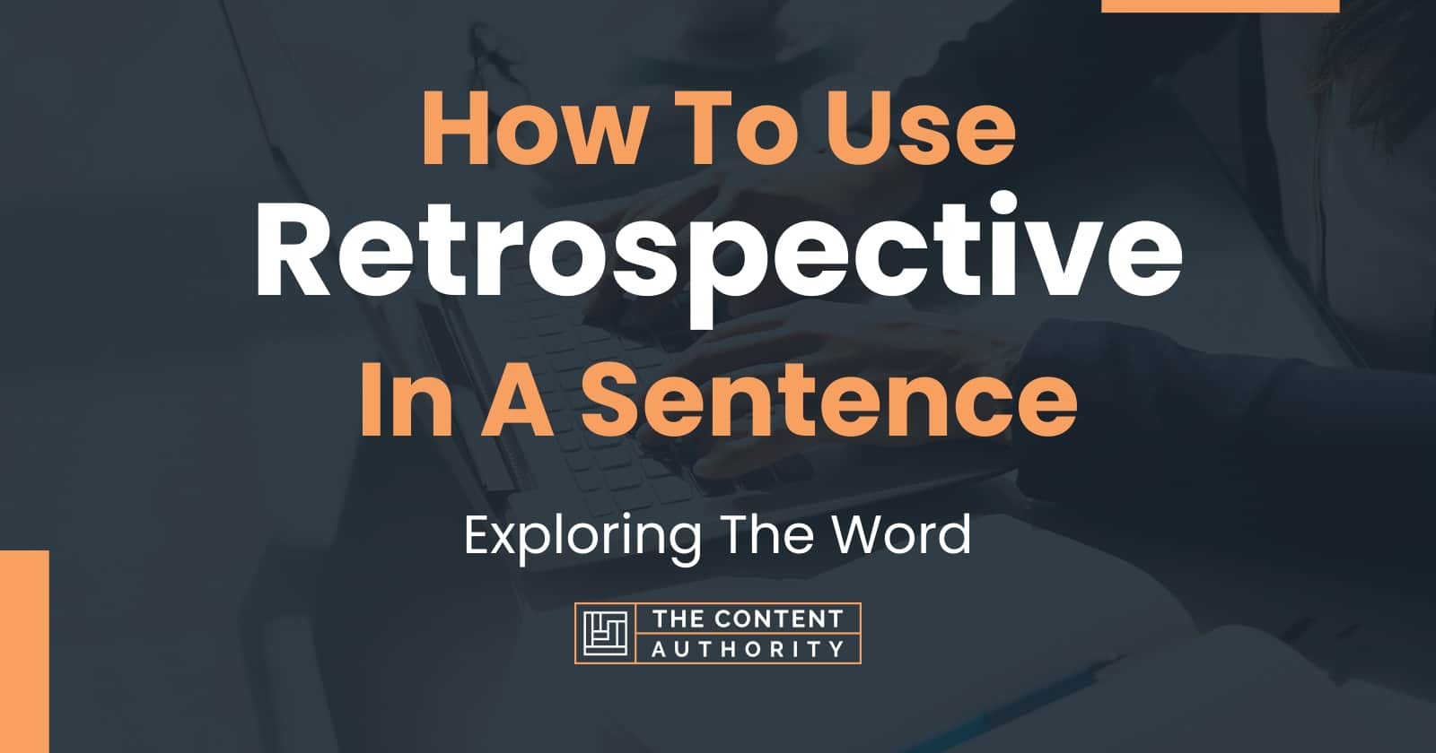 how-to-use-retrospective-in-a-sentence-exploring-the-word