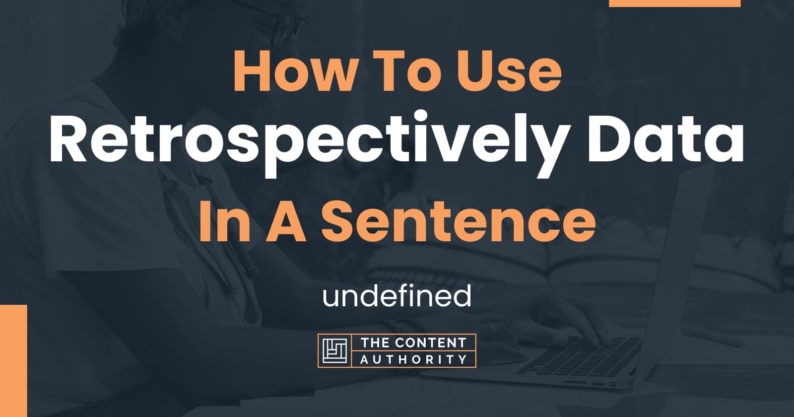 how-to-use-retrospectively-data-in-a-sentence-undefined