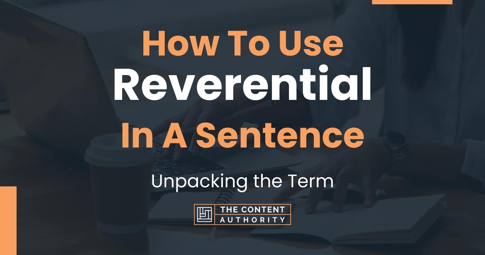 A Sentence With The Word Reverential