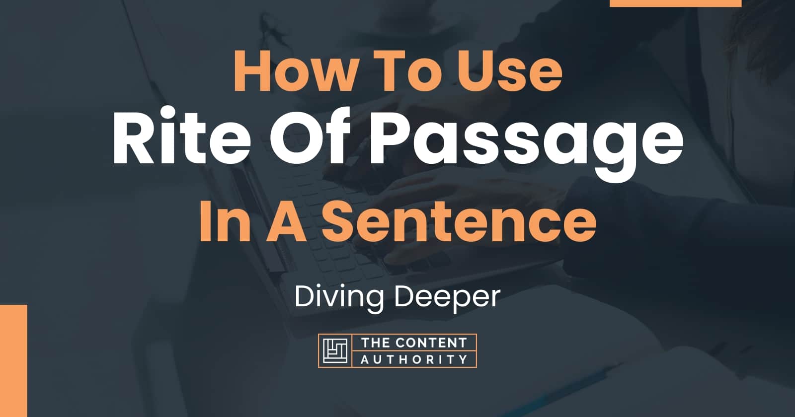 how-to-use-rite-of-passage-in-a-sentence-diving-deeper