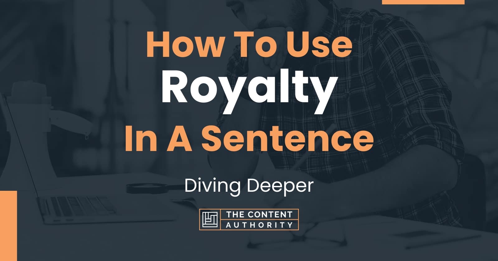 how-to-use-royalty-in-a-sentence-diving-deeper