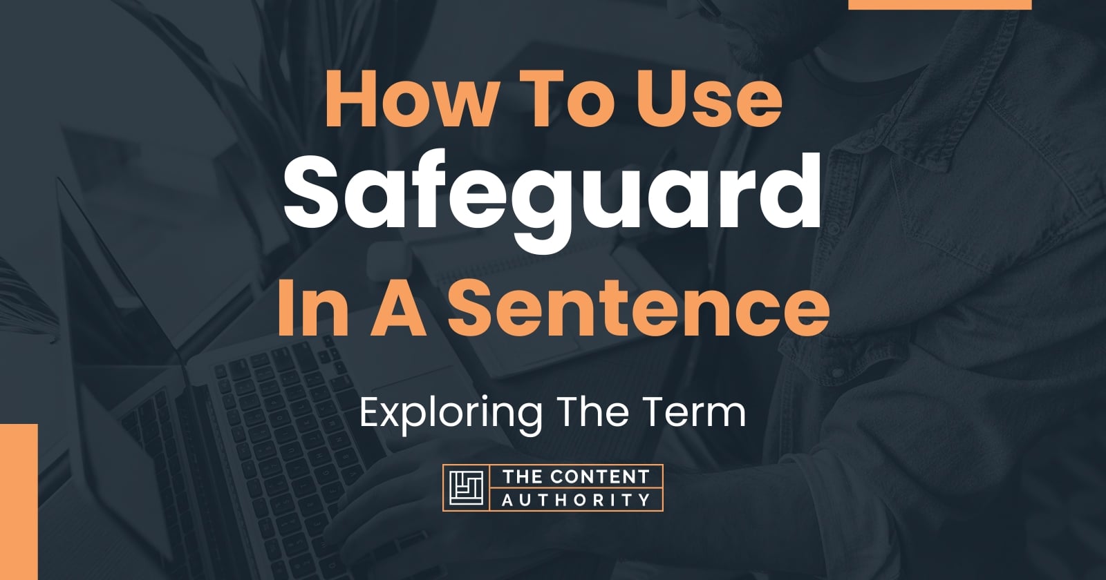 how-to-use-safeguard-in-a-sentence-exploring-the-term