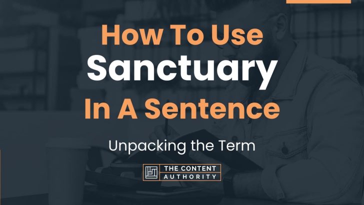 how-to-use-sanctuary-in-a-sentence-unpacking-the-term