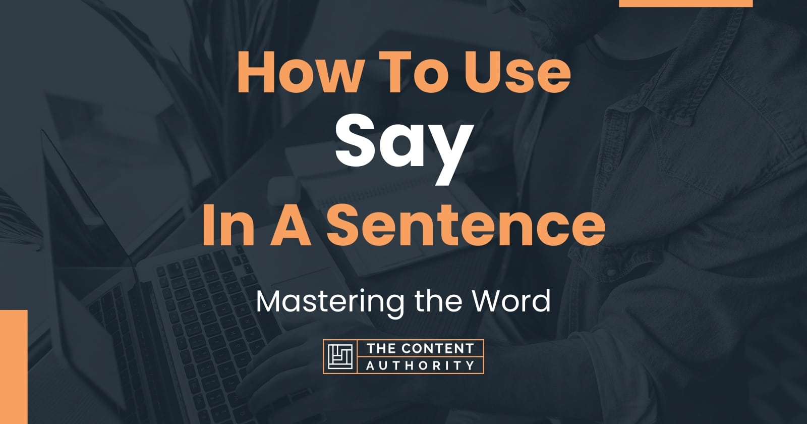 how-to-use-say-in-a-sentence-mastering-the-word