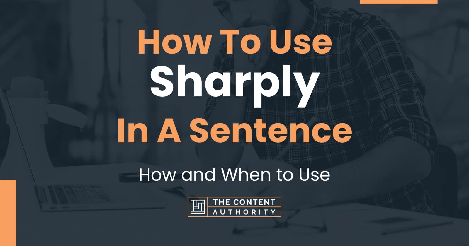 how-to-use-sharply-in-a-sentence-how-and-when-to-use