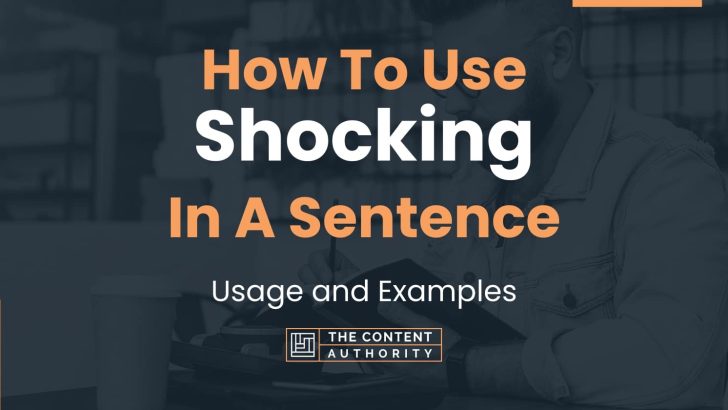 how-to-use-shocking-in-a-sentence-usage-and-examples