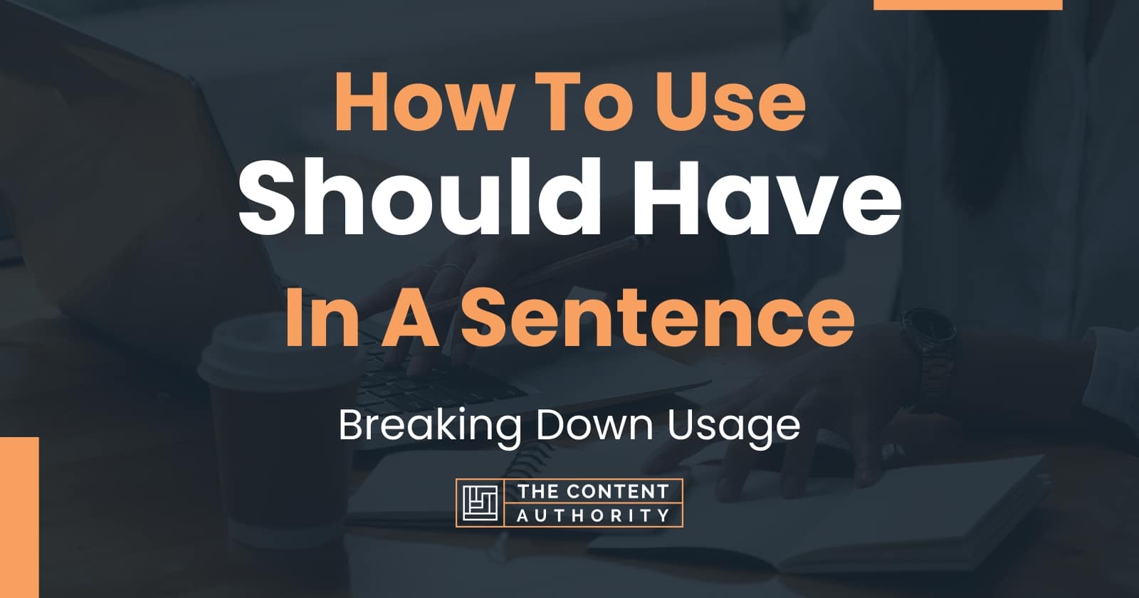 how-to-use-should-have-in-a-sentence-breaking-down-usage