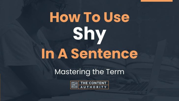 Use Shy In A Sentence