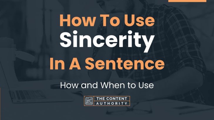 how-to-use-sincerity-in-a-sentence-how-and-when-to-use