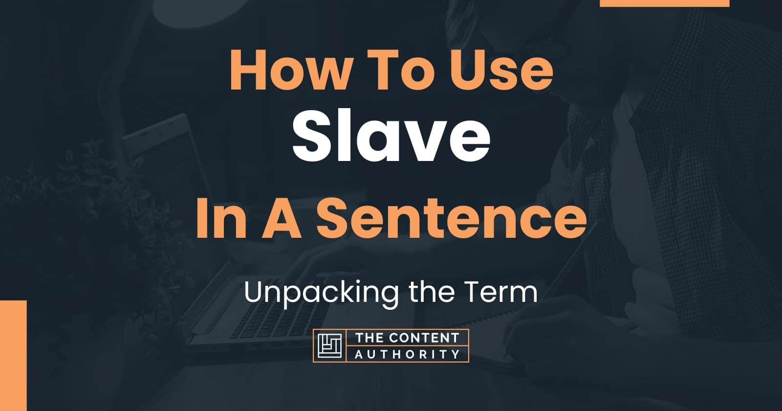 How To Use Slave In A Sentence 