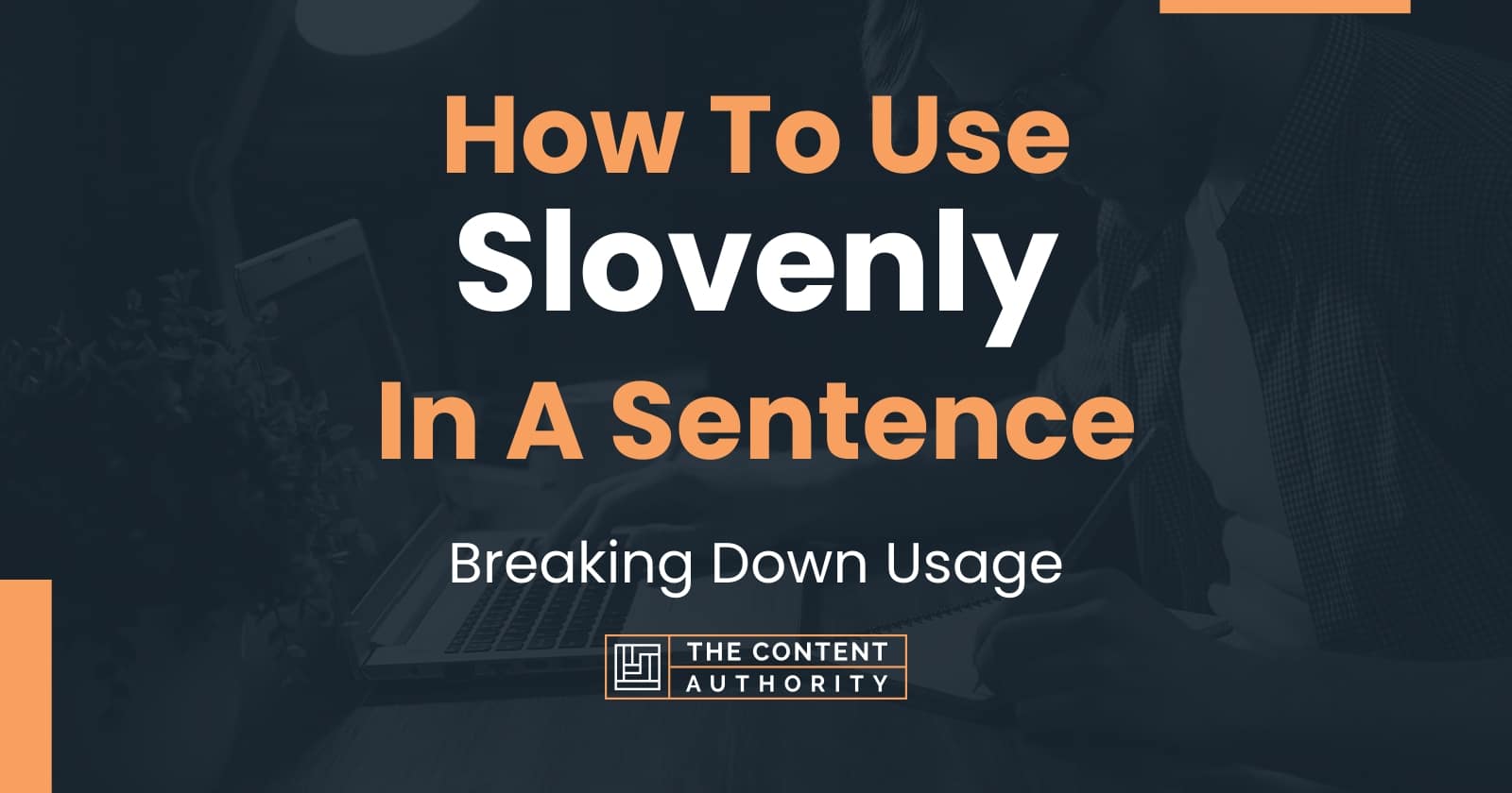 how-to-use-slovenly-in-a-sentence-breaking-down-usage