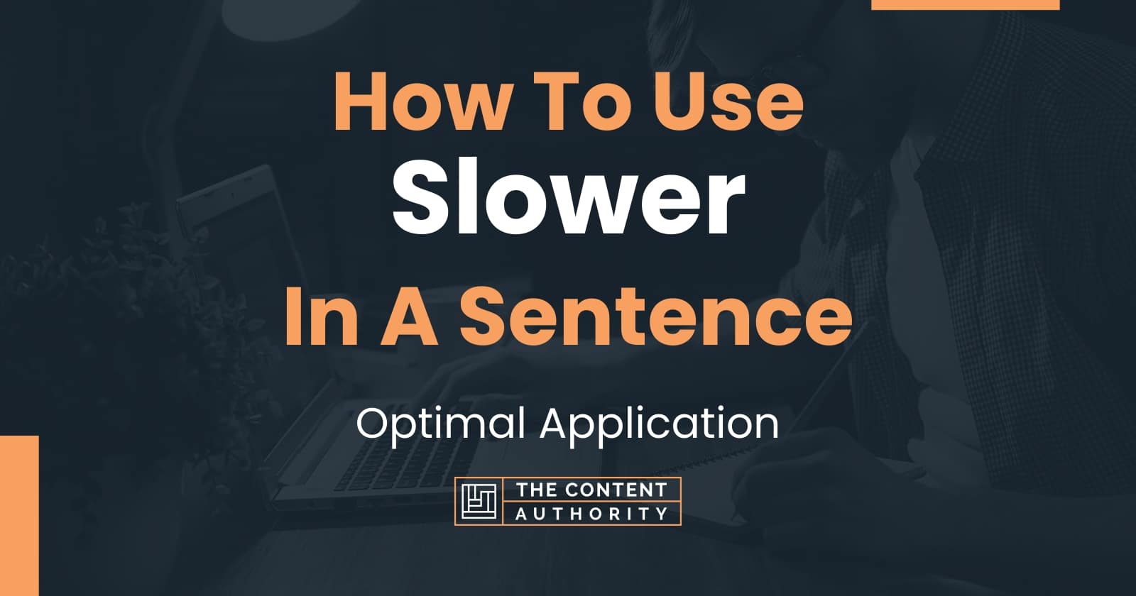 how-to-use-slower-in-a-sentence-optimal-application