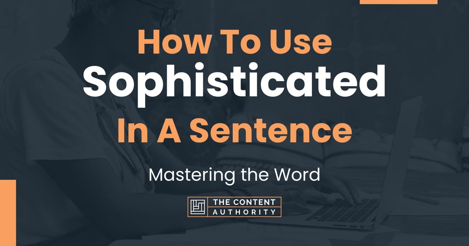 How To Use Sophisticated Words In Essays