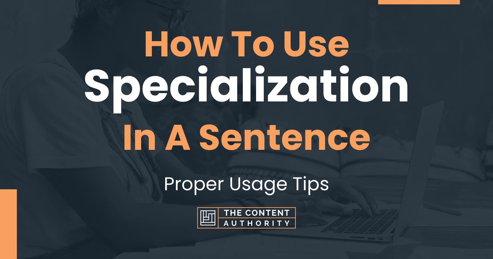 how-to-use-specialization-in-a-sentence-proper-usage-tips