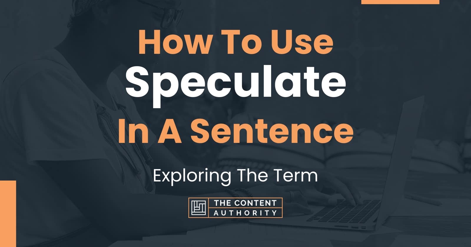 how-to-use-speculate-in-a-sentence-exploring-the-term