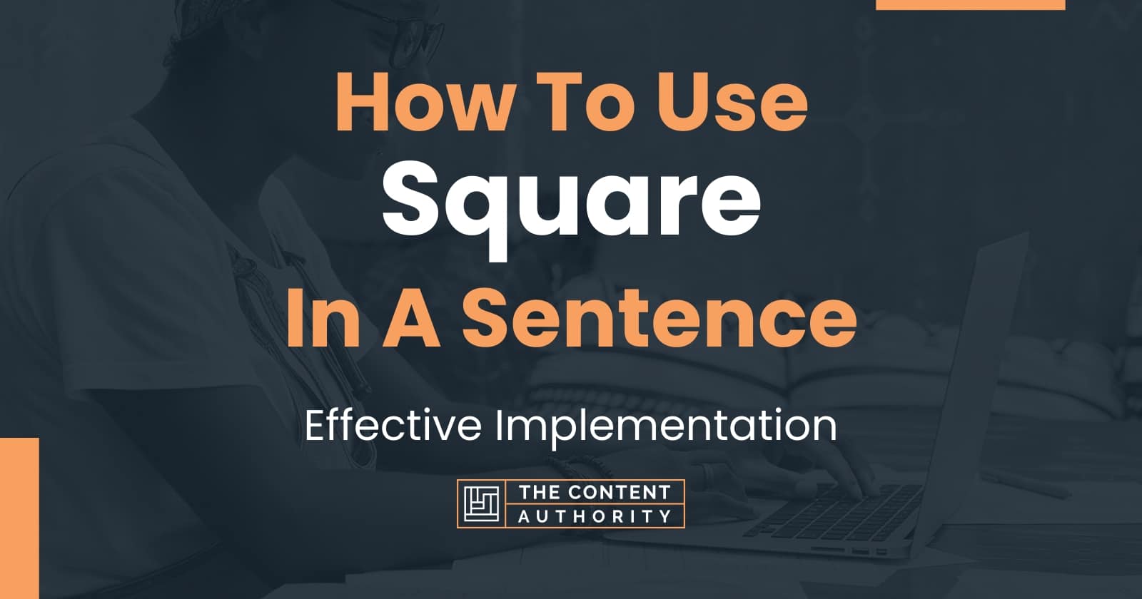 how-to-use-square-in-a-sentence-effective-implementation