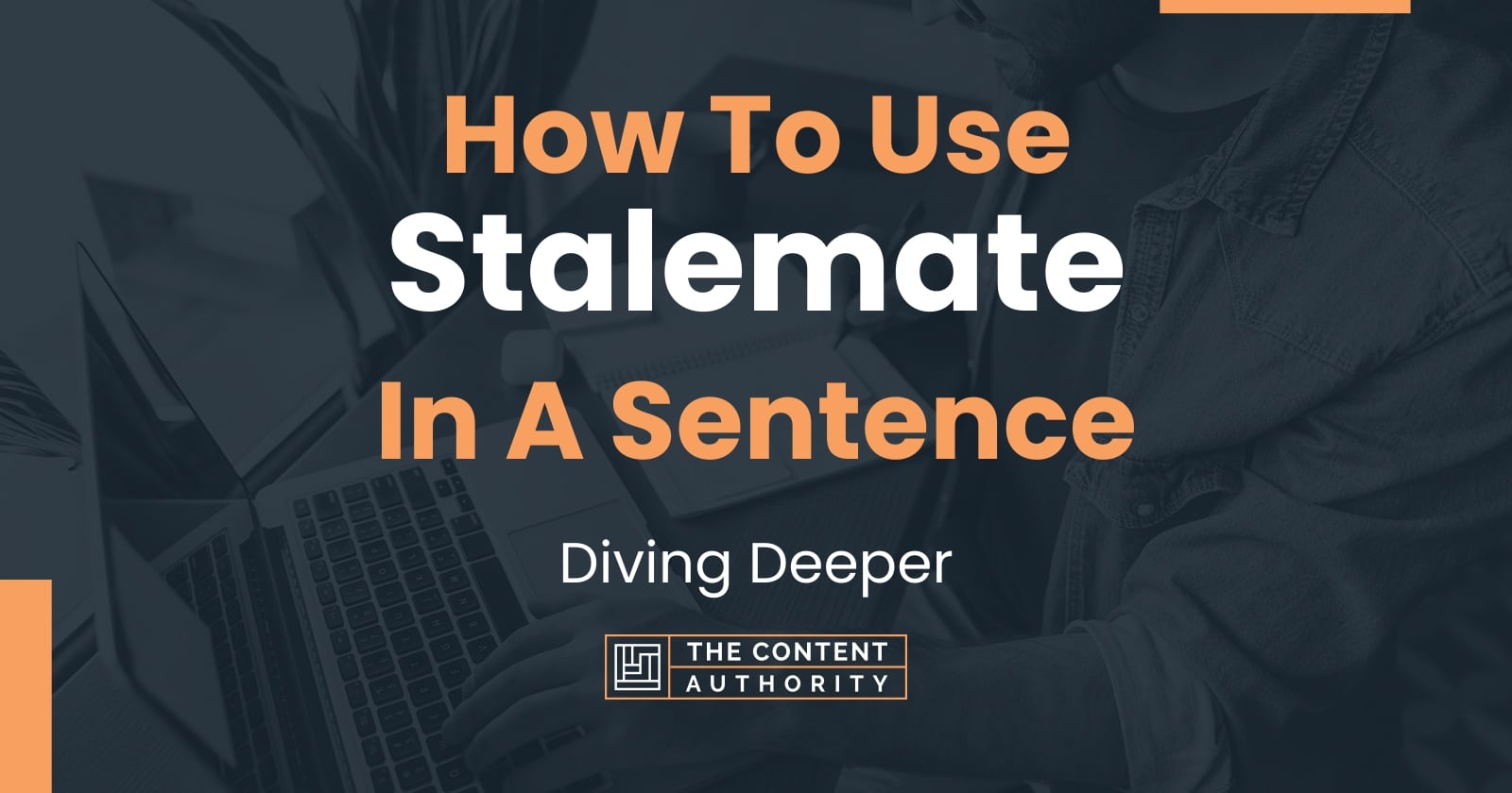 how-to-use-stalemate-in-a-sentence-diving-deeper