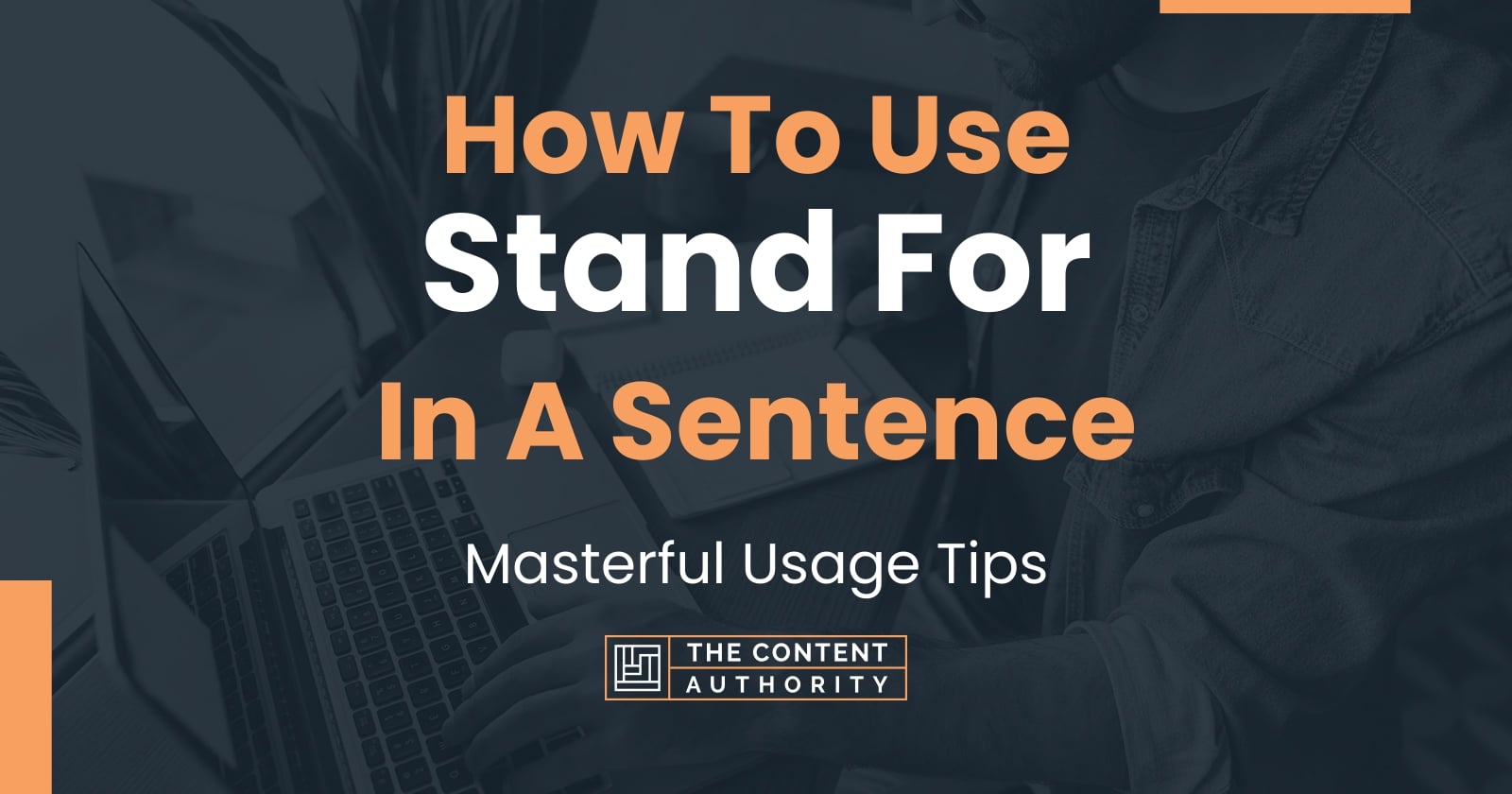 how-to-use-stand-for-in-a-sentence-masterful-usage-tips