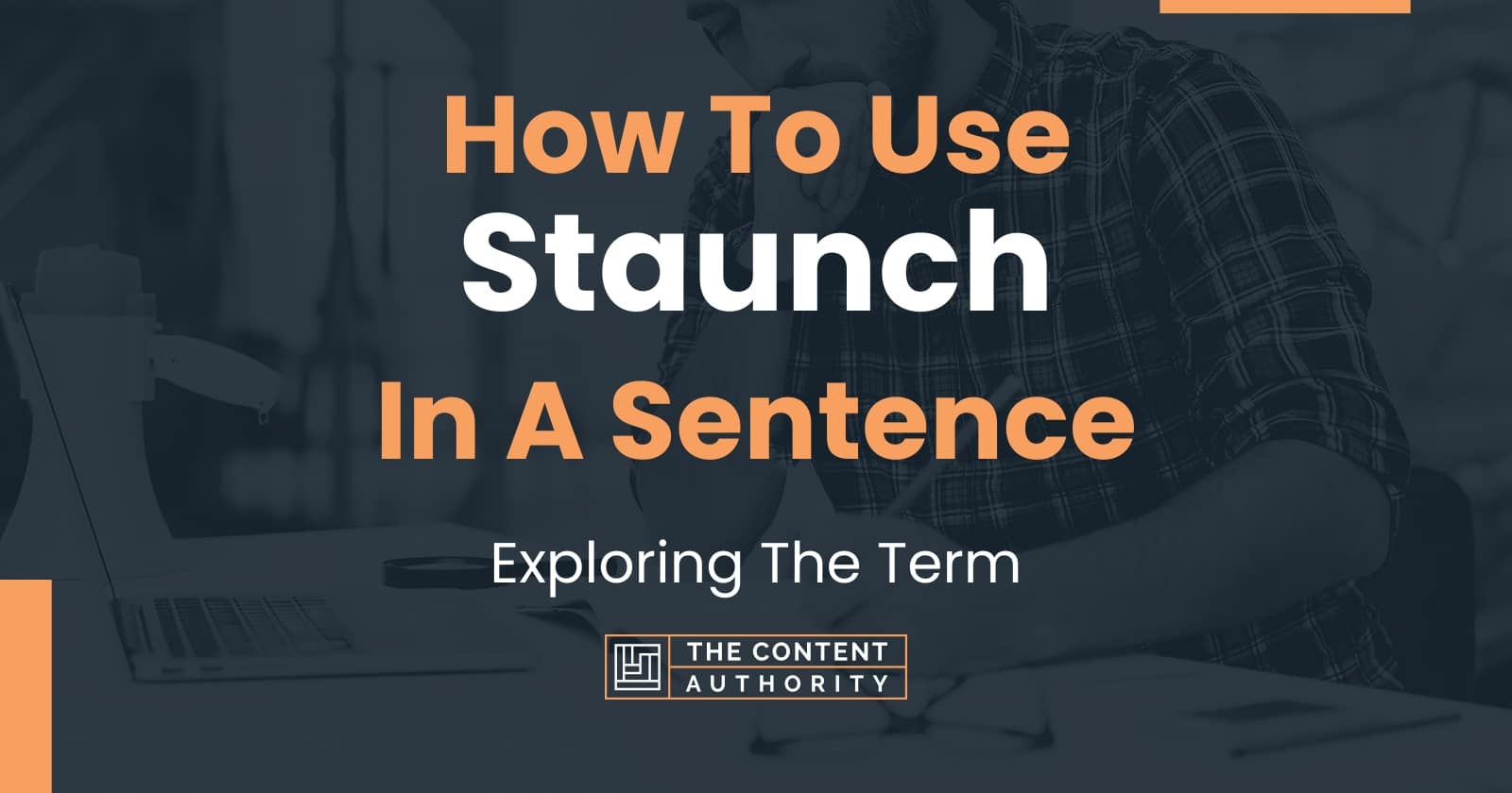 how-to-use-staunch-in-a-sentence-exploring-the-term