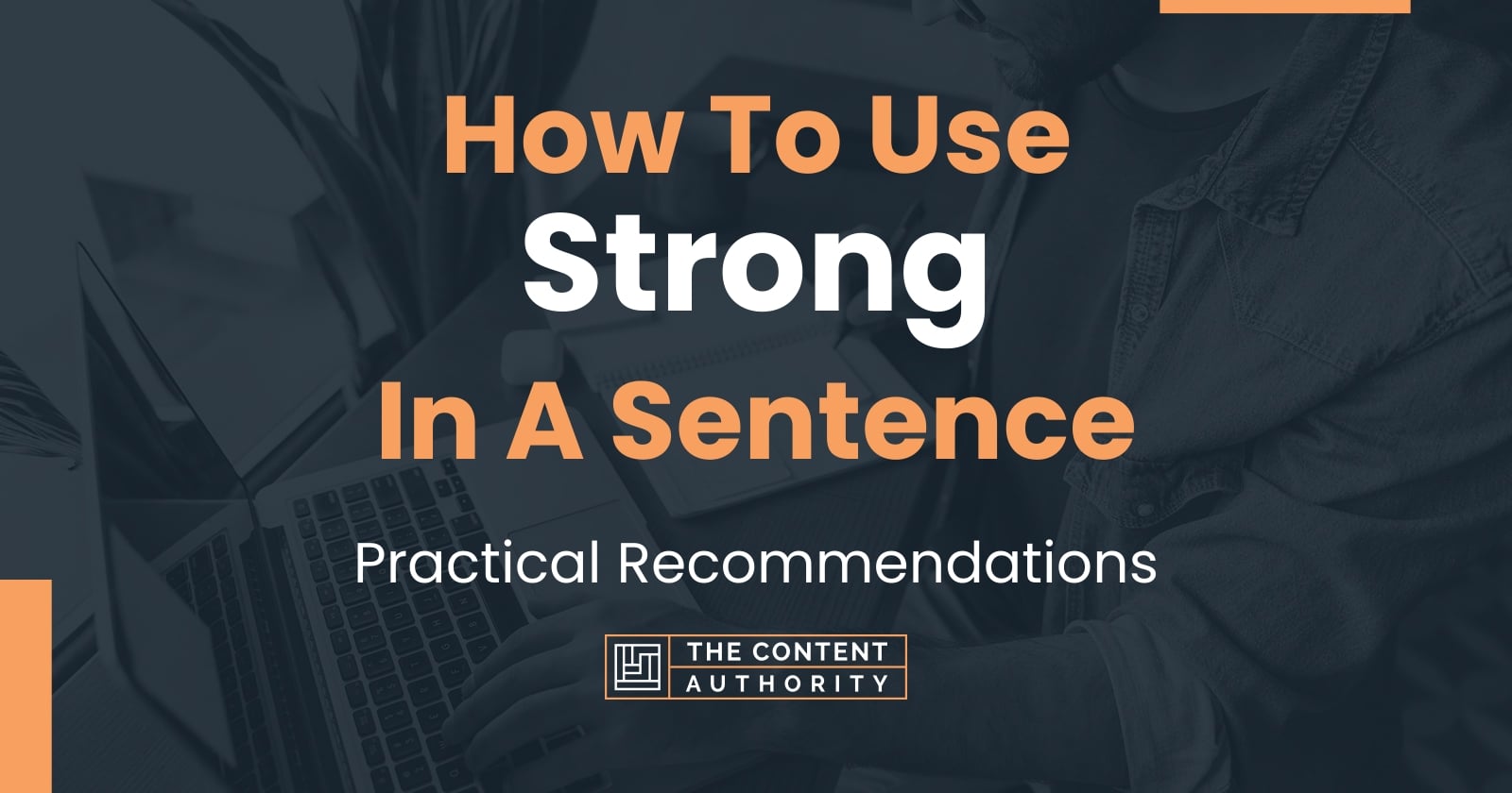 how-to-use-strong-in-a-sentence-practical-recommendations