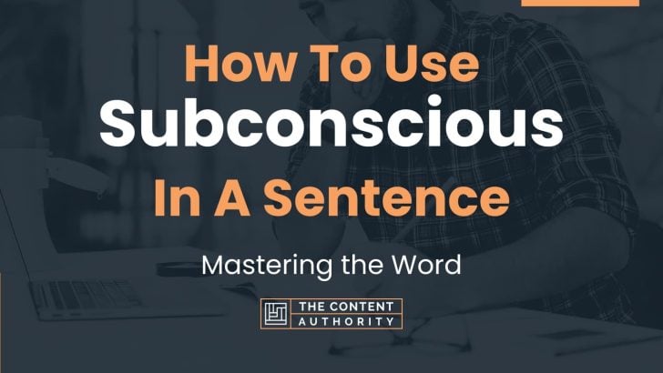 how-to-use-subconscious-in-a-sentence-mastering-the-word