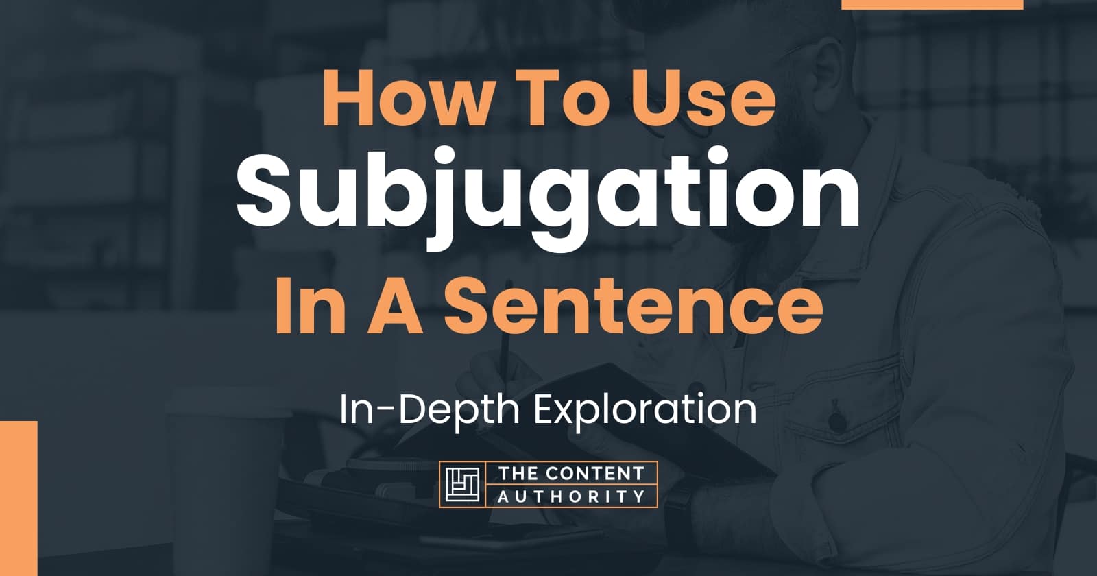 how-to-use-subjugation-in-a-sentence-in-depth-exploration