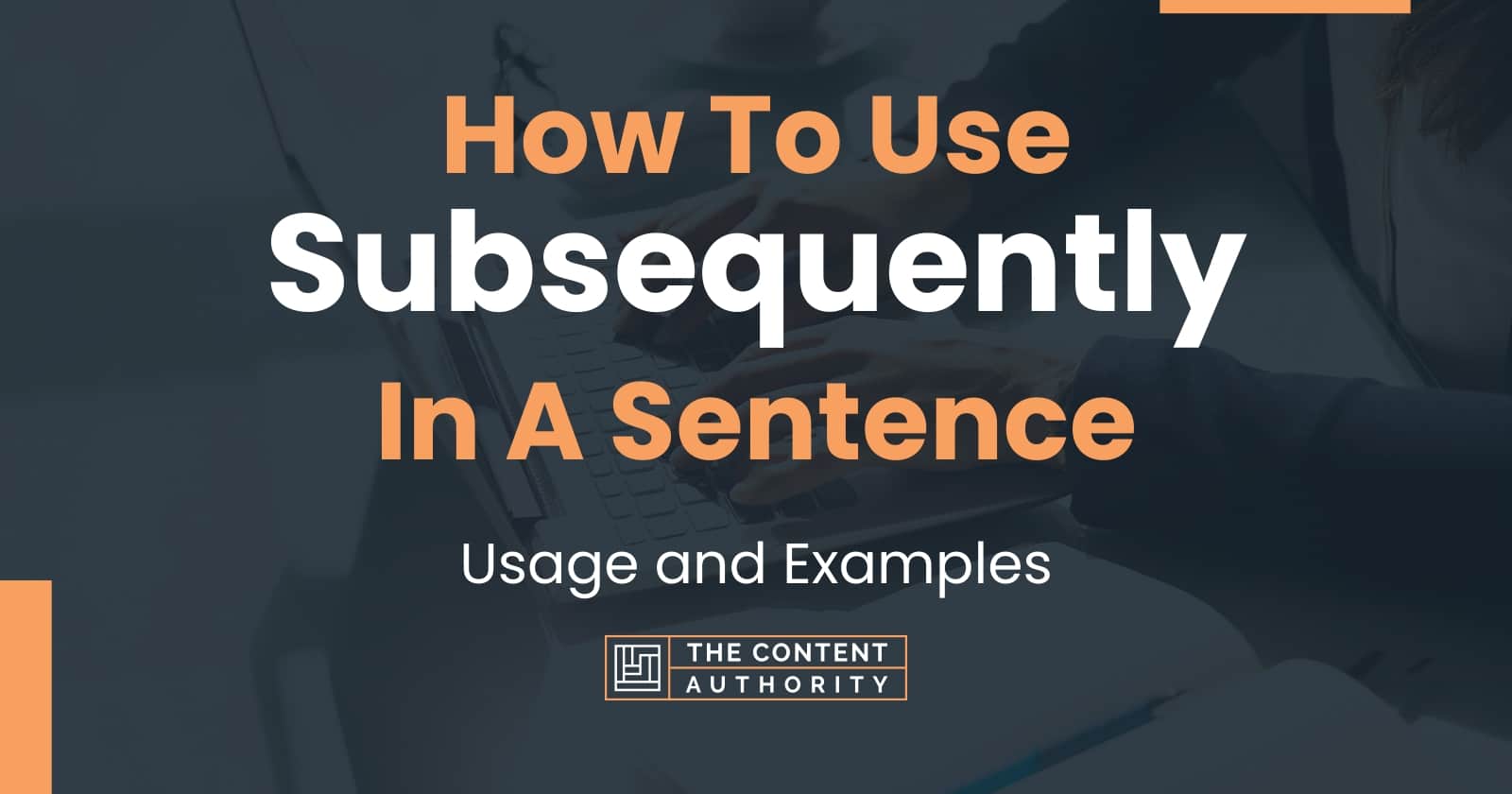 how-to-use-subsequently-in-a-sentence-usage-and-examples