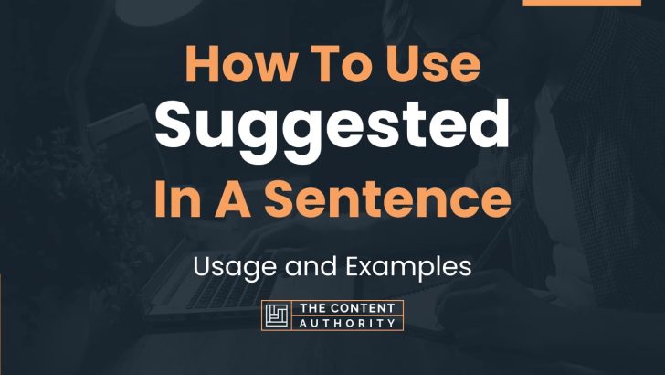 how-to-use-suggested-in-a-sentence-usage-and-examples