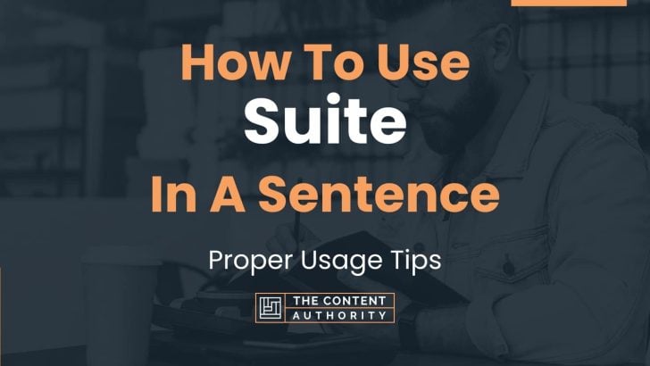 how-to-use-suite-in-a-sentence-proper-usage-tips