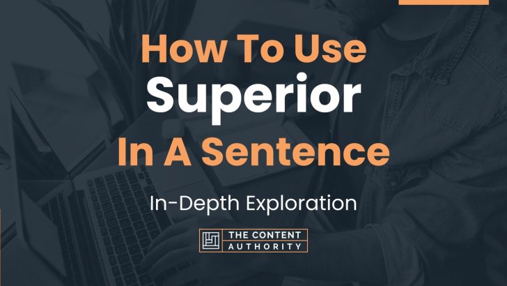 how-to-use-superior-in-a-sentence-in-depth-exploration