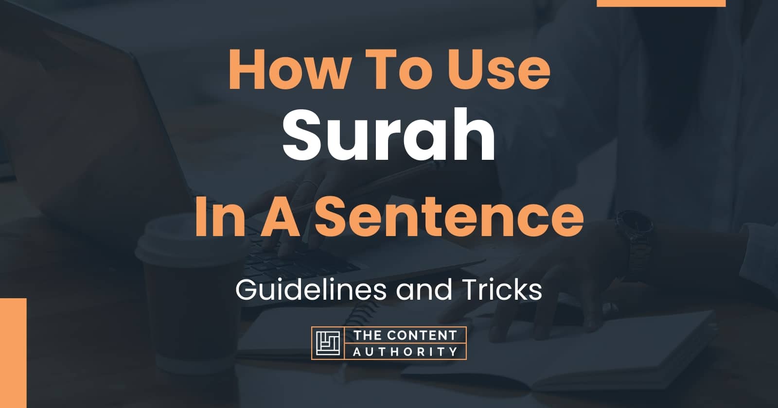 How To Use "Surah" In A Sentence: Guidelines and Tricks