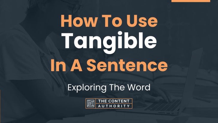 How To Use Tangible In A Sentence Exploring The Word