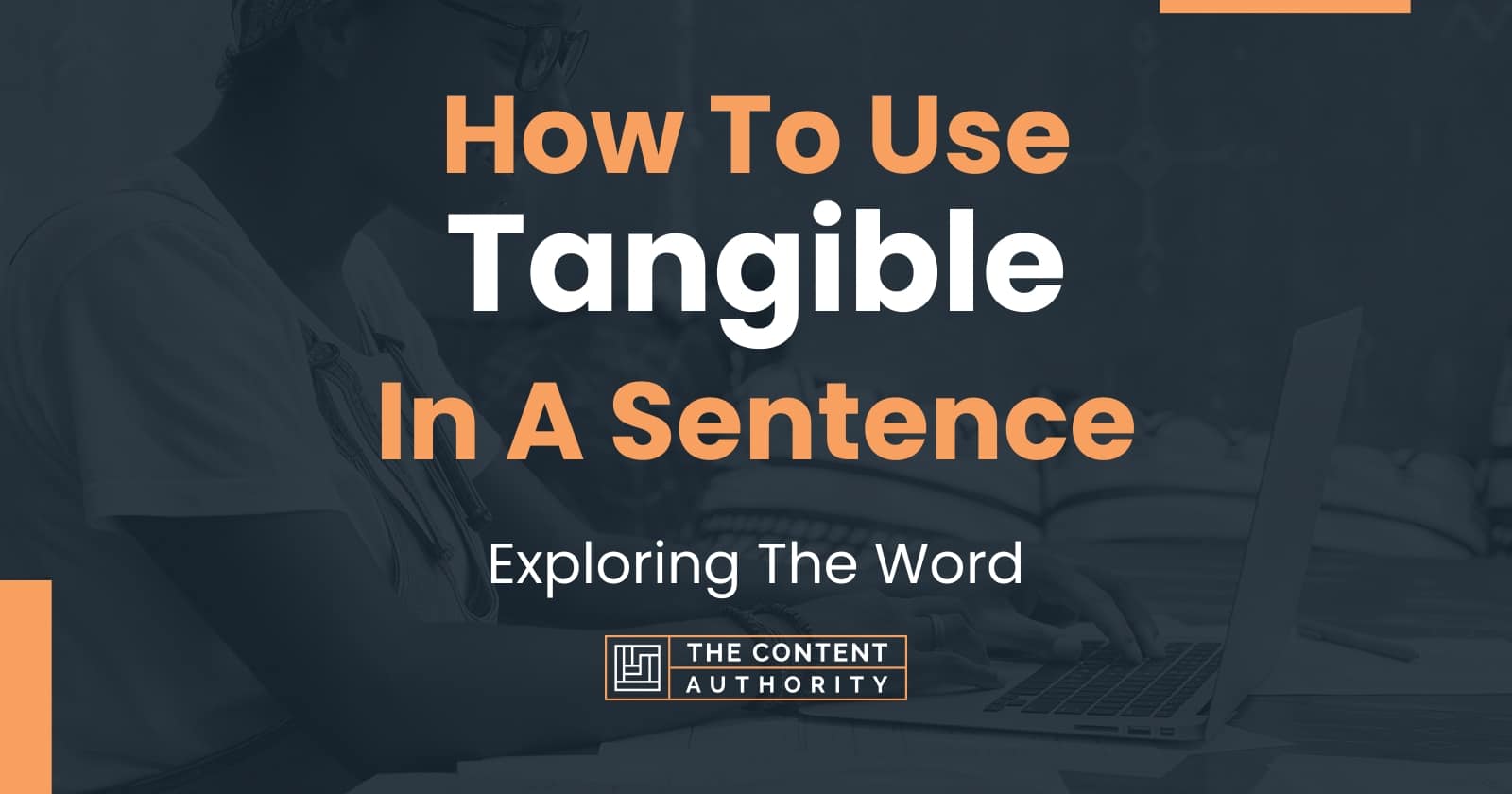 how-to-use-tangible-in-a-sentence-exploring-the-word