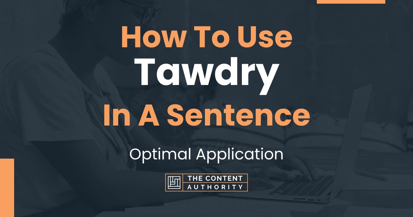 how-to-use-tawdry-in-a-sentence-optimal-application