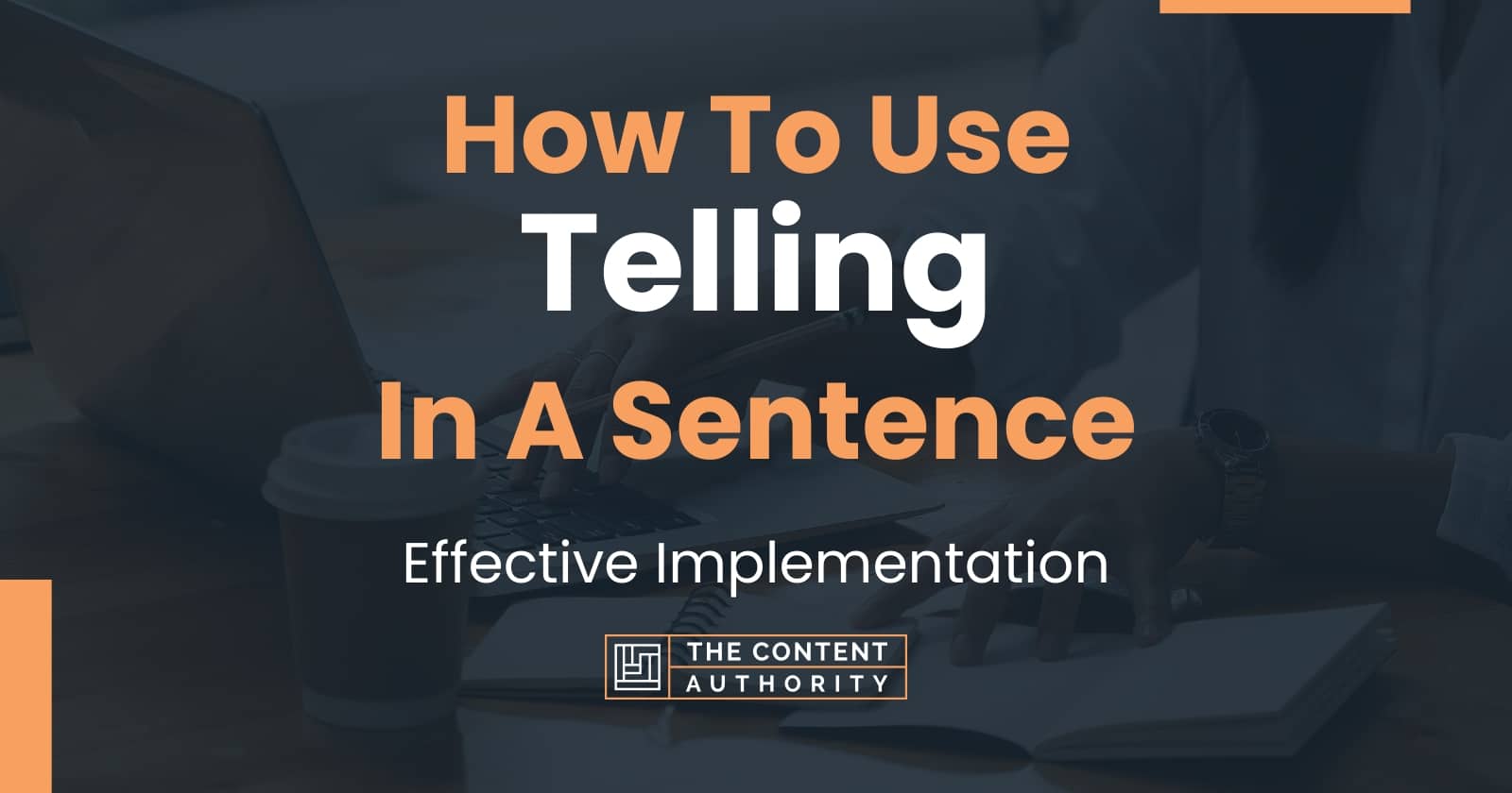 how-to-use-telling-in-a-sentence-effective-implementation