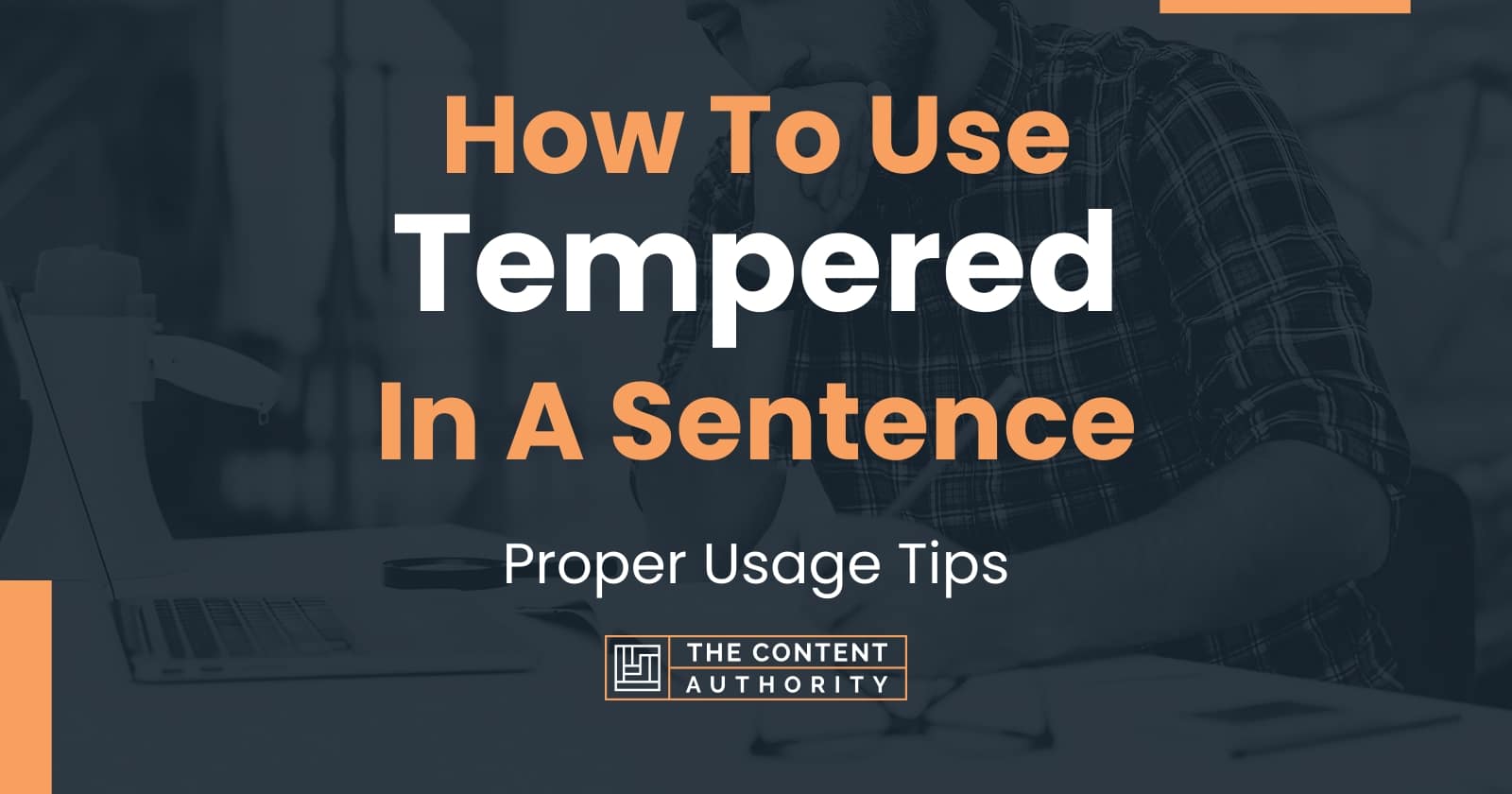 how-to-use-tempered-in-a-sentence-proper-usage-tips